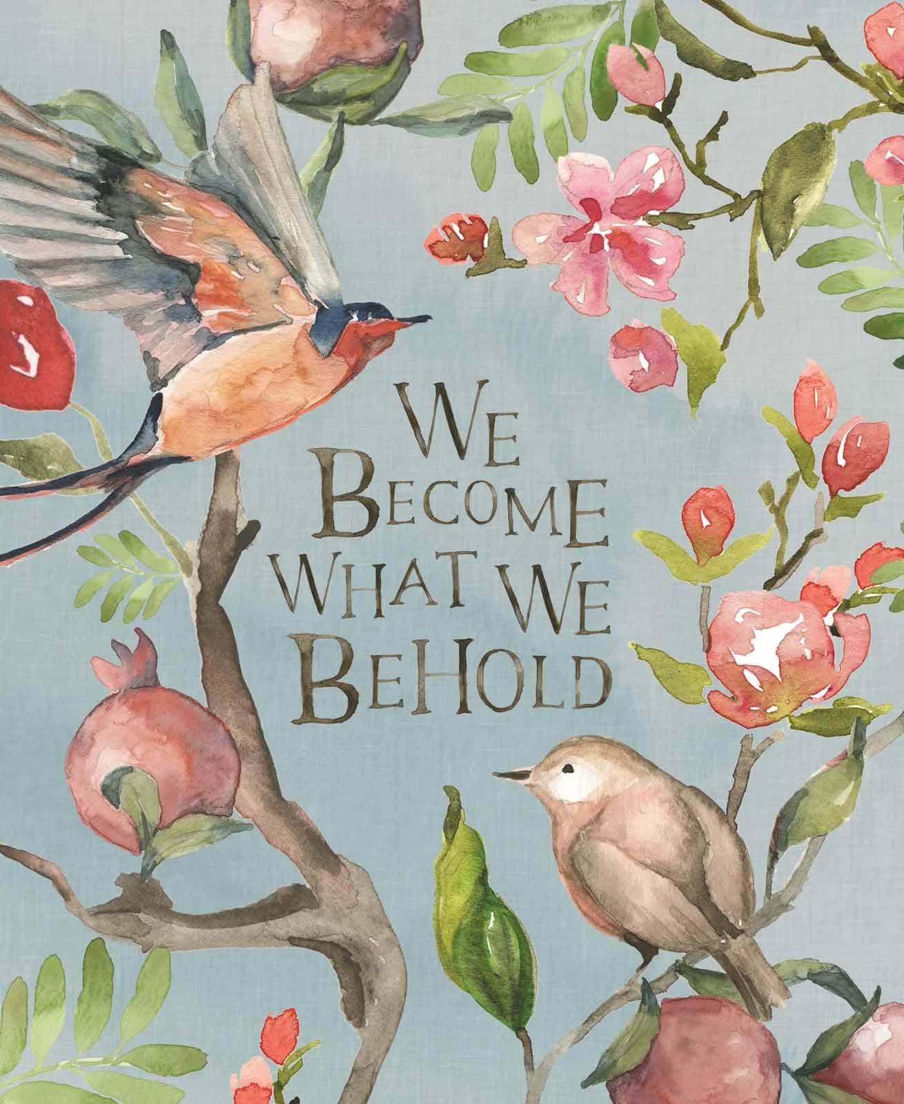Beholding and Becoming - Songbird Gifts