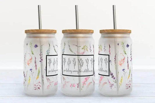 You Belong Among The WildFlowers 16oz Frosted Glass Tumbler - Songbird Gifts