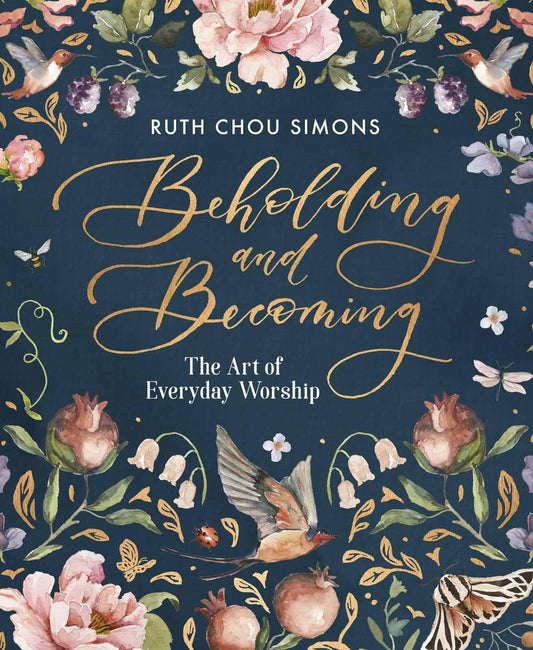 Beholding and Becoming - Songbird Gifts